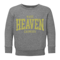 Make Heaven Crowded Toddler Sweatshirt