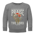 Praise The Lord Toddler Sweatshirt