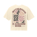 Motherhood is Kingdom Work Tee